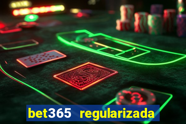 bet365 regularizada no brasil